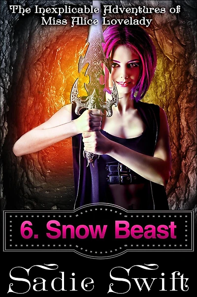 Snow Beast (The Inexplicable Adventures of Miss Alice Lovelady, #6)