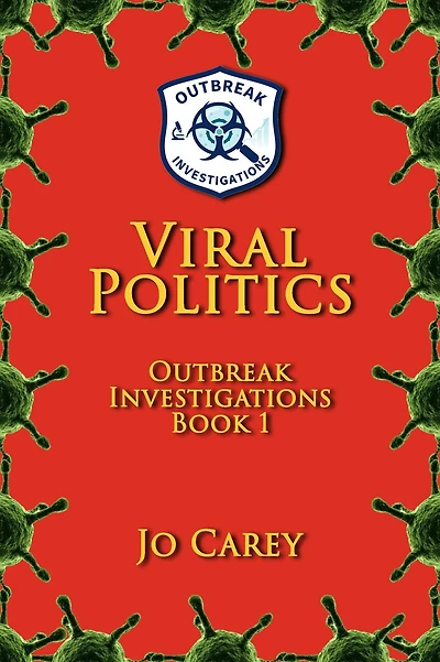 Viral Politics (Outbreak Investigations, #1)