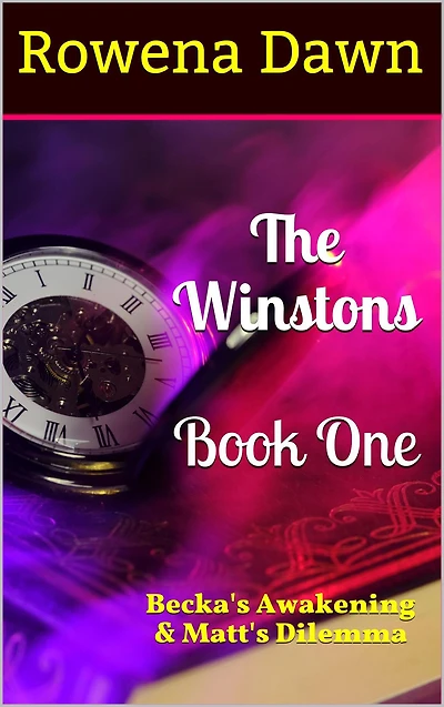 The Winstons Book One - Becka's Awakening & Matt's Dilemma