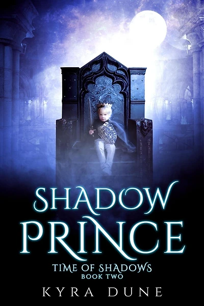 Shadow Prince (Time Of Shadows, #2)