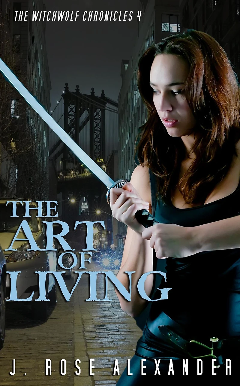 The Art of Living (The WitchWolf Chronicles, #4)