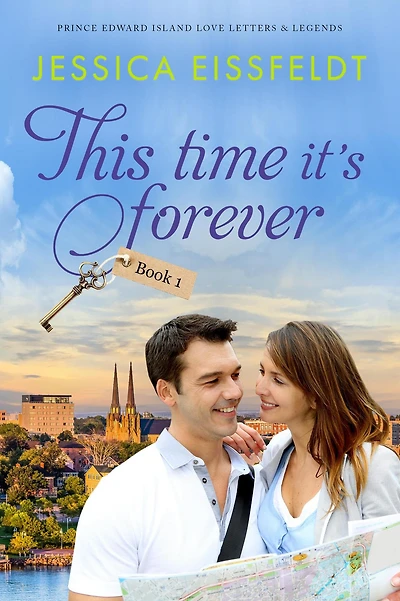 This Time It's Forever: a sweet and clean beach romance (Prince Edward Island Love Letters & Legends, #1)
