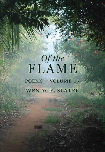 Of the Flame: Poems Volume 15