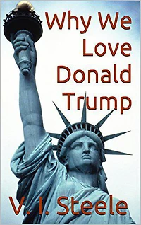 Why We Love Donald Trump