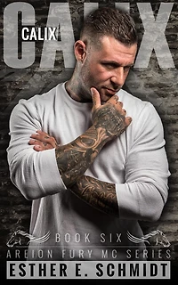 Calix (Areion Fury MC Series #6)