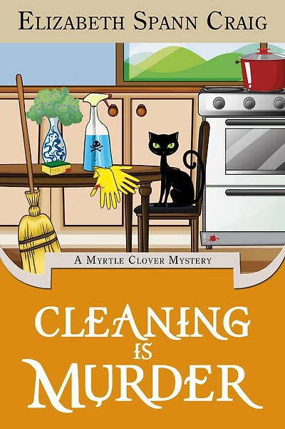 Cleaning is Murder (A Myrtle Clover Cozy Mystery, #13)