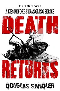 A Kiss Before Strangling: Death Returns
