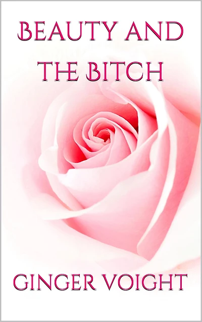 Beauty and the Bitch