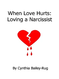 When Love Hurts: Loving a Narcissist