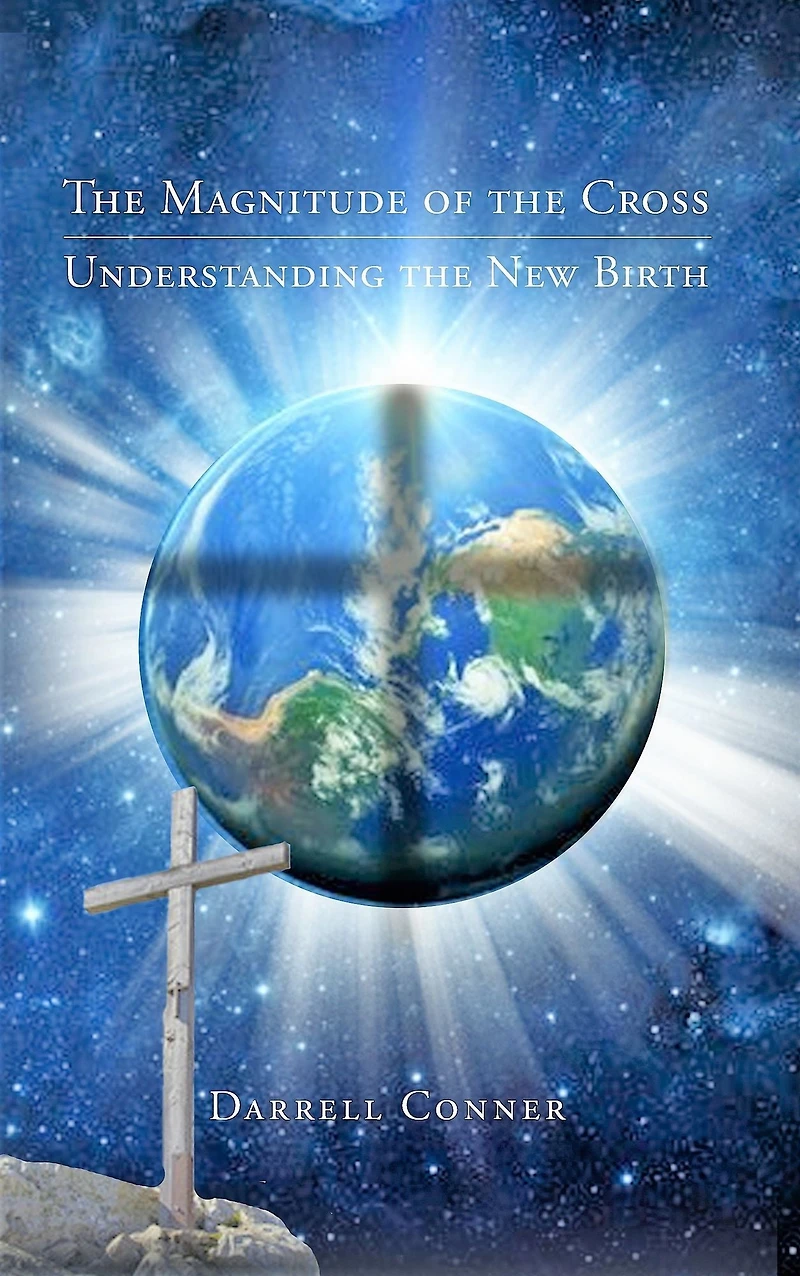 the Magnitude of Cross: Understanding New Birth