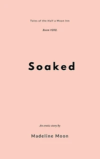 Soaked
