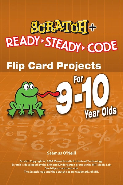 Scratch Projects for 9-10 year olds: Scratch Short and Easy with Ready-Steady-Code