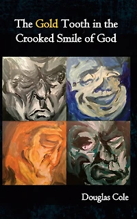 the Gold Tooth Crooked Smile of God