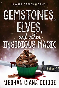 Gemstones, Elves, and Other Insidious Magic