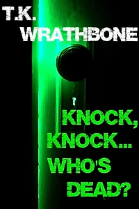 Knock, Knock...Who's Dead?
