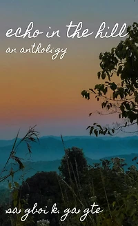 Echo In the Hill: An Anthology