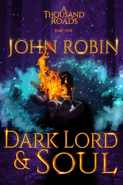 Dark Lord and Soul (A Thousand Roads, #5)