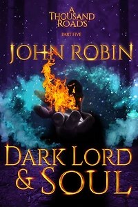 Dark Lord and Soul (A Thousand Roads, #5)