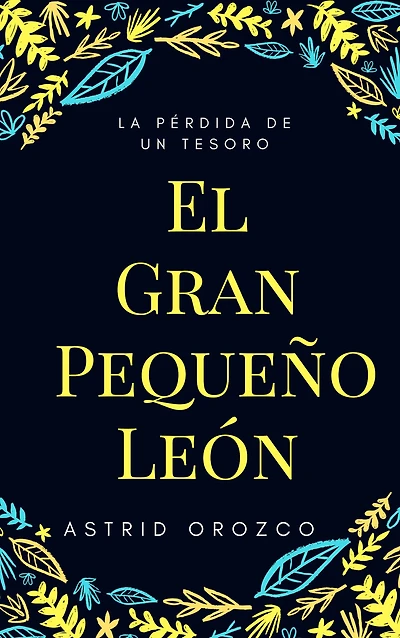 El Gran Pequeño León: La pérdida de un Tesoro