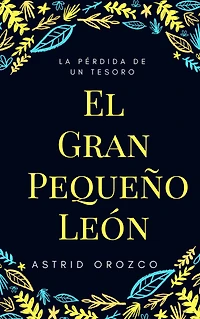 El Gran Pequeño León: La pérdida de un Tesoro