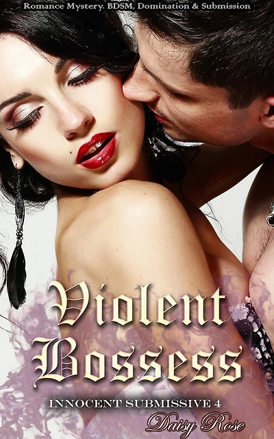 Innocent Submissive 4: Violent Bosses