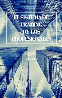El sistema de trading de los profesionales