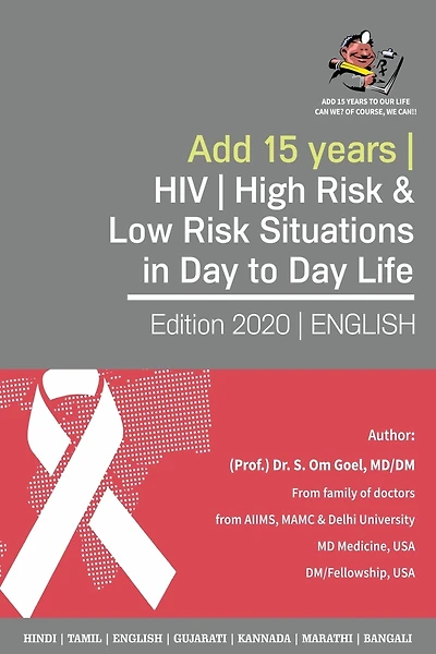 Adding 15 Years To Our Life, Can We? Yes! We Can!!: HIV Book-1, Medicine For Everyone By M.D.