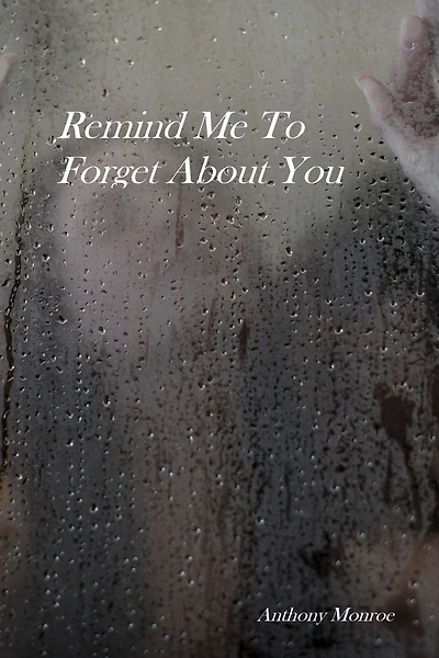 Remind Me To Forget About You...