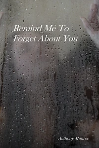 Remind Me To Forget About You...