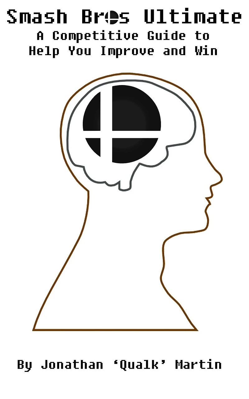 Smash Bros Ultimate: A Competitive Guide to Help you Improve and Win