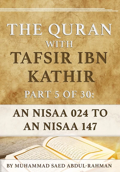 The Quran With Tafsir Ibn Kathir Part 5 of 30: An Nisaa 024 To An Nisaa 147