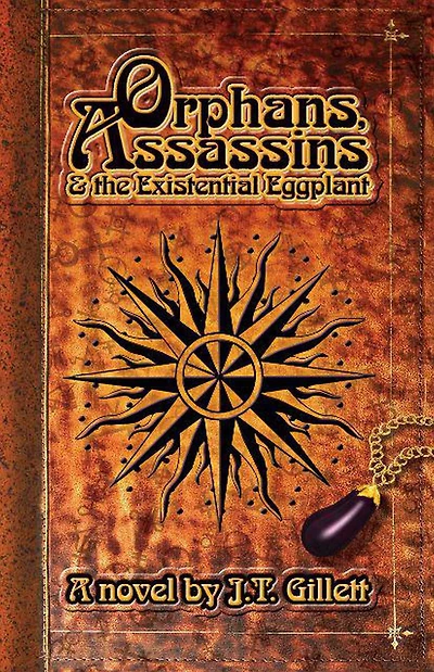 Orphans, Assassins & the Existential Eggplant