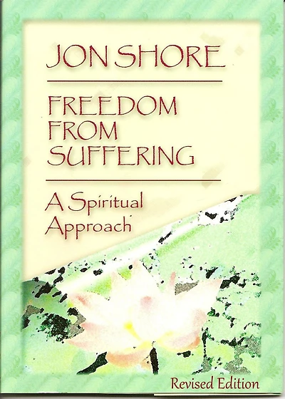 Freedom From Suffering, A Spiritual Approach