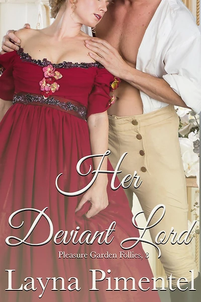 Her Deviant Lord (Pleasure Garden Follies)