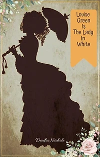 Louise Green Is The Lady White