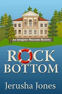 Rock Bottom (An Imogene Museum Mystery, #1)