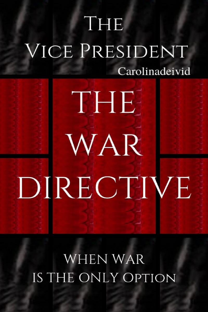 The Vice President War Directive: When Is Only Option