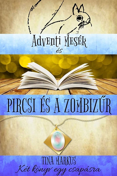 Adventi Mesék és Pircsi és a zombizur: Két könyv egyben
