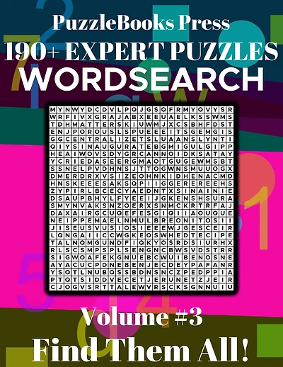 PuzzleBooks Press - WordSearch Volume 3: 190+ Expert Puzzles Find Them All!