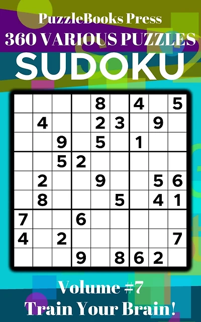 PuzzleBooks Press Sudoku - Volume 7: 360+ Various Puzzles Train Your Brain!