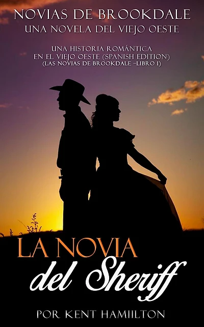 La novia del Sheriff (Una historia romántica en el Viejo Oeste (Spanish Edition), #1)