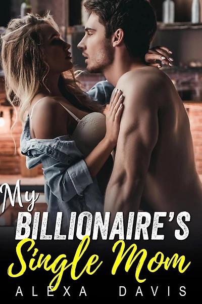 My Billionaire's Single Mom (My Billionaire Romance Series, #11)