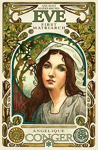 Eve, First Matriarch (Ancient Matriarchs, #1)