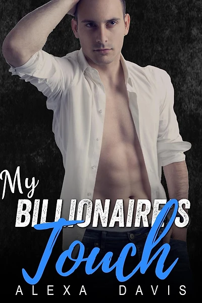 My Billionaire's Touch (My Billionaire Romance Series, #5)