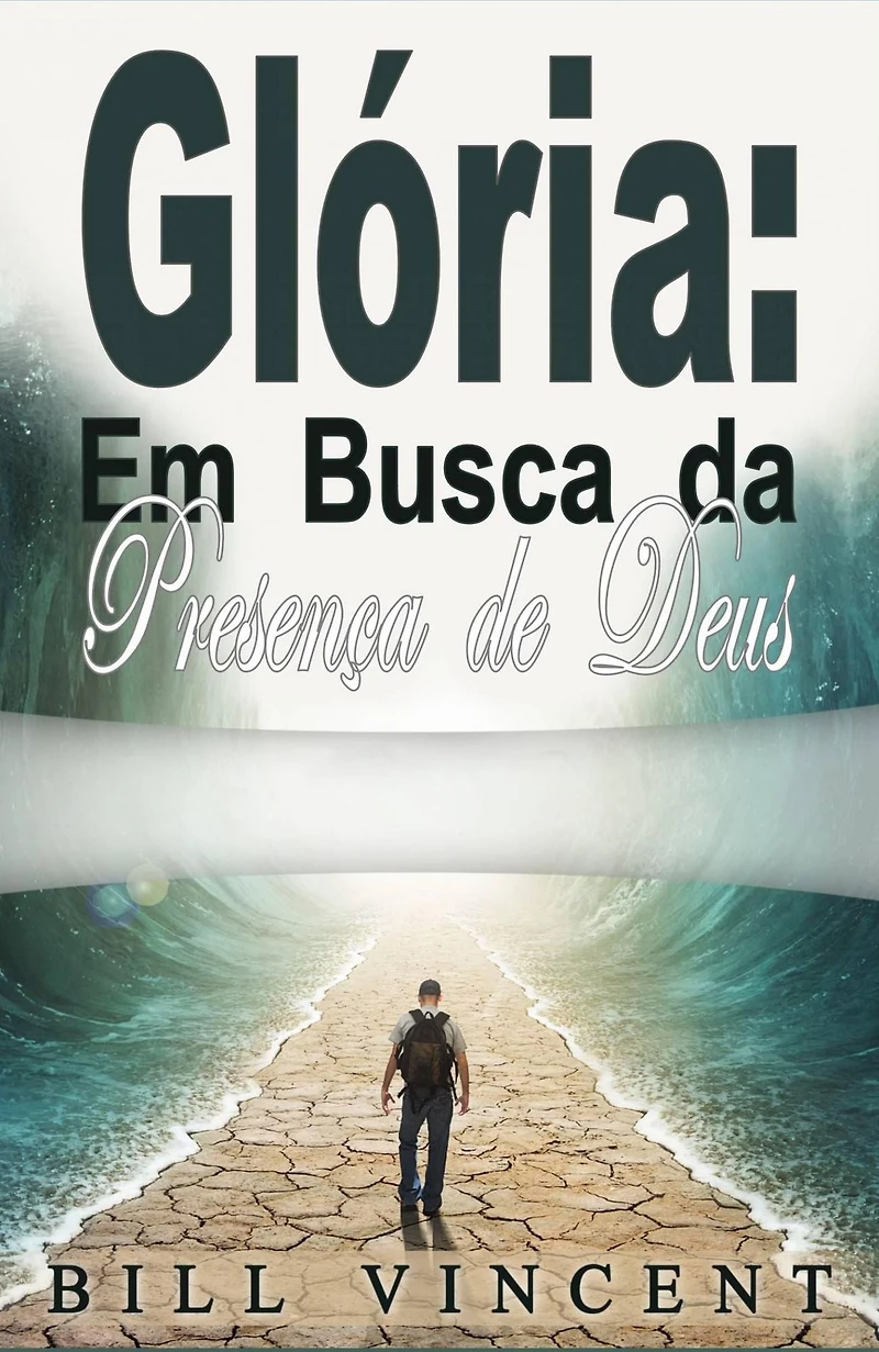 Glória: Em Busca da Presença de Deus