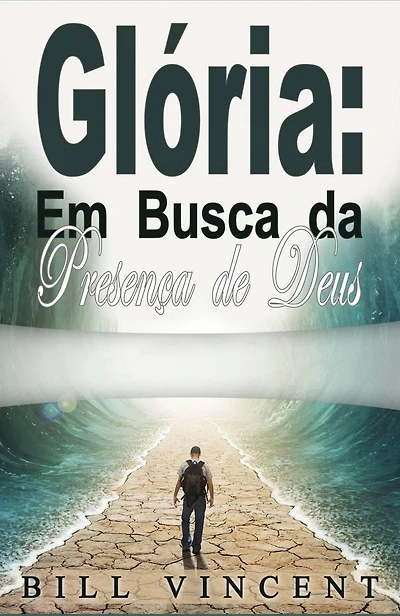 Glória: Em Busca da Presença de Deus