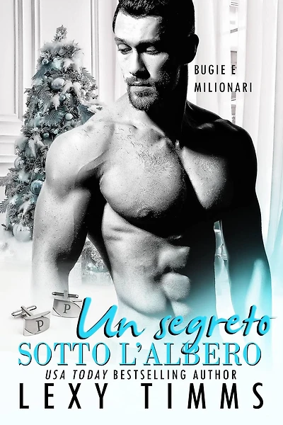 Un segreto sotto l'albero (Bugie e Milionari, #5)