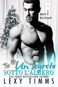 Un segreto sotto l'albero (Bugie e Milionari, #5)
