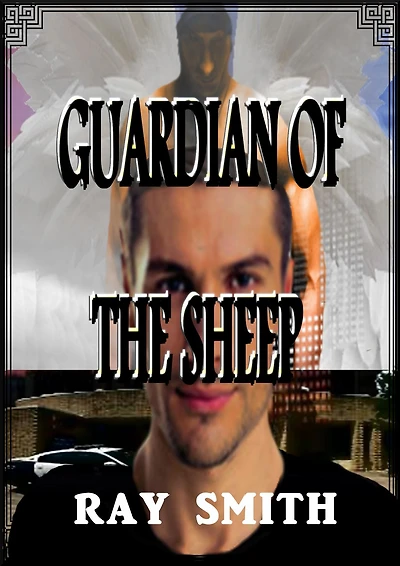 Guardian Of The Sheep (The Battle For Heaven's Gate, #1)
