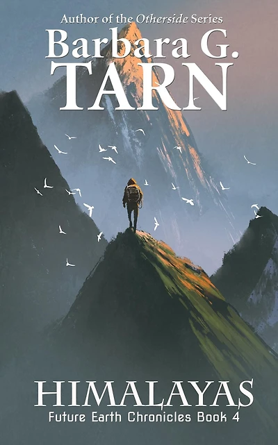 Himalayas (Future Earth Chronicles Book 4)